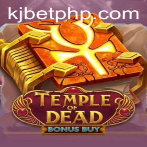 TempleofDeadBonusBuy: A Thrilling Gaming Adventure with KJBET