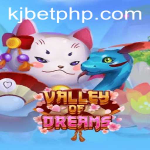 Valley of Dreams: Journey Through the Realm of Imagination with KJBET